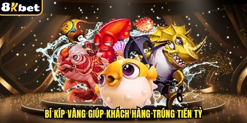 Bí kíp vàng giúp khách hàng trúng tiền tỷ
