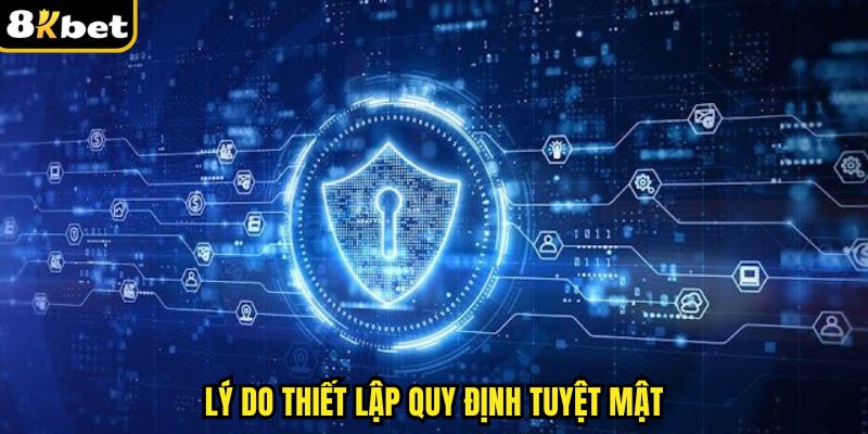 Lý do thiết lập quy định tuyệt mật