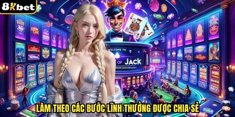 Làm theo các bước lĩnh thưởng được chia sẻ